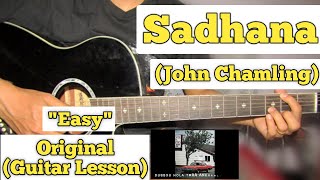 SADHANA  John Chamling  Guitar Lesson  Easy Chords  Tetikai Chodana Kesha Lai [upl. by Abehsile]