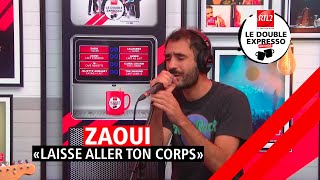 Zaoui interprète quotLaisse aller ton corpsquot dans Le Double Expresso RTL2 131023 [upl. by Zorana836]