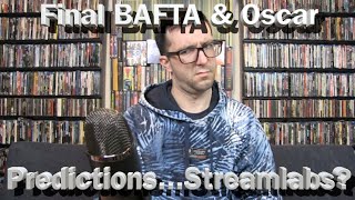 Final BAFTA amp Oscar PredictionsFirst StreamlabsOh God [upl. by Dnomso]