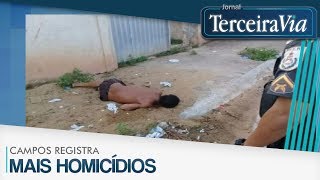 Mais homicídios registrados em Campos  Jornal Terceira Via [upl. by Oiznun]