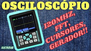 O incrível Osciloscópio portátil 120MHz DS01511E  com gerador de sinais e FFT [upl. by Godbeare]