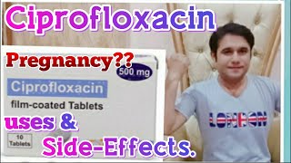 Ciprofloxacin 500mg uses side effects amp pregnancy [upl. by Doownelg]