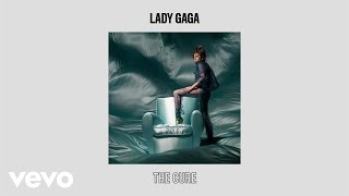 Lady Gaga  The Cure Official Audio [upl. by Annim]