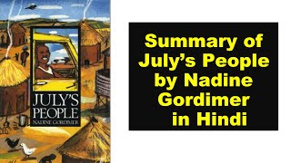 Summary of July’s People by Nadine Gordimer in Hindi [upl. by Brody938]