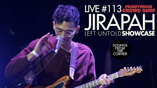 Sounds From The Corner  Live 113 Jirapah  Left Untold Showcase [upl. by Esidnak289]