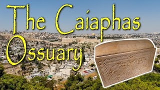 The Caiaphas Ossuary Archaeological Evidence for the High Priest Joseph Caiaphas [upl. by Eedahs]