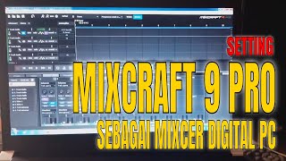 Mixer Digital Pc ‼ Setting Mixcer Digital Mixcr4ft 9 [upl. by Thetisa74]