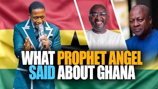 HEAR THIS👂 What Prophet Angel Said About GHANA 🇬🇭 PART 6 [upl. by Fulvi148]