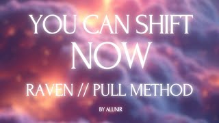 RAVEN 20 Raven x PULL Shifting Method  Self hypnosis  Suggestion  Counting  Affirmations [upl. by Ailla]