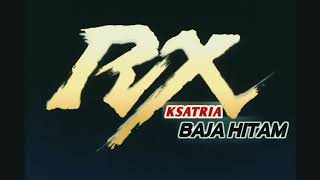 Opening Ksatria Baja Hitam RX Full Indonesia Version [upl. by Torrence]