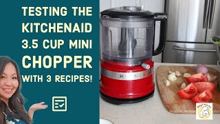 Testing the Kitchen Aid 35 Mini Chopper with 3 must try recipes KFC3516CU [upl. by Anirod309]