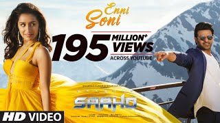 Saaho Enni Soni Song  Prabhas Shraddha Kapoor  Guru Randhawa Tulsi Kumar [upl. by Chere]