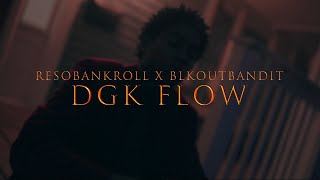 DGK Flow w Blkoutbandit [upl. by Silvano]