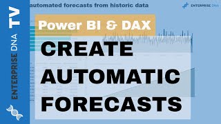 Create Automatic Forecasts From Historic Data in Power BI using DAX [upl. by Nuyh90]