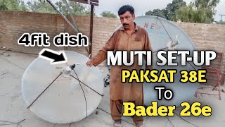 4 Fit Dish  2 Satellite MUTI SETUP  PAKSAT 38E  KTN FULL OK  BADER 26E AL JAZZERS FULL OK 2024 [upl. by Nahte]