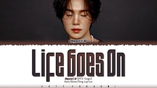 Agust D  Life goes on Lyrics Color CodedHanRomEng [upl. by Anneres]