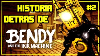 Historia detras de Bendy and the Ink Machine Parte 2  El Lore de Bendy and the ink Machine [upl. by Rollin]