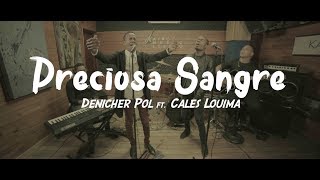 Preciosa sangre Cesar Dario cover Denicher Pol ft Cales Louima [upl. by Pippo814]