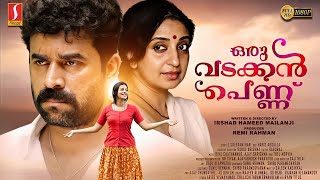 Oru Vadakkan Pennu Malayalam Full Movie  Vijay Babu  Anjali Nair  Nadiya Kalhara  Sona Nair [upl. by Emilee496]