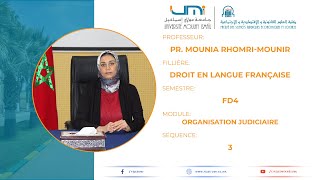 Pr RHOMRIMOUNIR  FD4  Organisation Judiciaire  SEQ3 [upl. by Enileve]