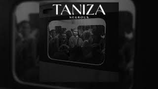 Negrous  TANIZA  freestyle [upl. by Roseanne]