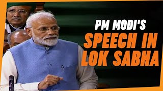 PM Modis speech in Lok Sabha [upl. by Alisan]