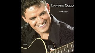 Eduardo Costa  quotIlusãoquot Acústico2004 [upl. by Sherilyn]