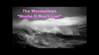 The WoodentopsMaybe It Wont Last [upl. by Llewellyn]