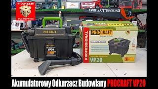 Bezszczotkowy Budowlany Odkurzacz Akumulatorowy PROCRAFT VP20 PROFESSIONAL [upl. by Alf]