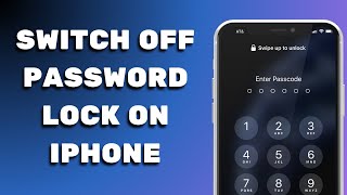 How to Switch Off Password Lock on iPhone  Turn Off Lock Screen Passcode On Iphone [upl. by Koah]