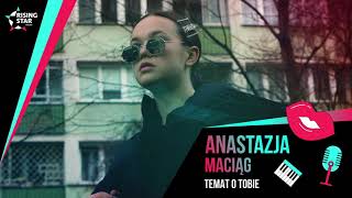 Anastazja Maciąg  Temat o Tobie [upl. by Maximilien26]