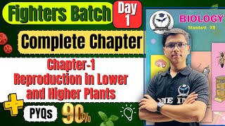 Complete Chapter 1 Reproduction in Lower and Higher Plants Biology Class 12th fightersbatch [upl. by Angie]