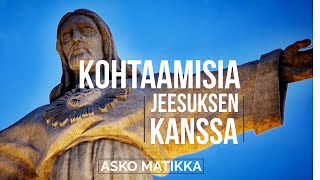 Miten Jeesus hoitaa rikkinäisyyttämme – Asko Matikka – Jakso 4 [upl. by Risteau246]