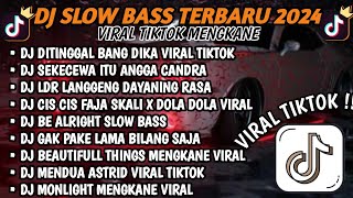 DJ SLOW BASS TERBARU 2024🎵DJ DITINGGAL BANG DIKA SOUND VIRAL TIKTOK 🎵 REMIX FULL ALBUM TERBARU 2024 [upl. by Payson]