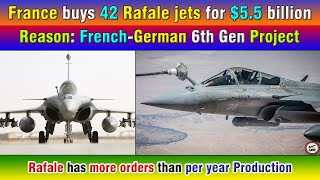 France buys 42 Rafale jets for 55 billion Reason FrenchGerman 6th Gen Project FCAS [upl. by Fonseca]