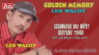 LEO WALDY  SEANDAINYA AKU DAPAT BERTEMU TUHAN  Official Video Musik  HD [upl. by Tehr]