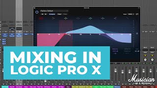 Mixing in Logic Pro X Everything You Need to Know [upl. by Jedidiah849]