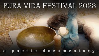 PURA VIDA FESTIVAL RETREAT 2023  A Poetic Impression [upl. by Refotsirhc]