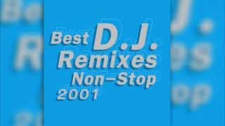 BEST DJ REMIXES NONSTOP 2001 CD 3 [upl. by Mort]