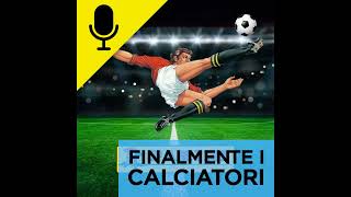 139  Finalmente i Calciatori 2023 2024 S06e06 [upl. by Zannini825]