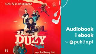 Za duży na bajki Agnieszka Dąbrowska Audiobook PL [upl. by Anitan]