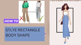 How to dress a Rectangle body shapehow to create curves [upl. by Annis411]