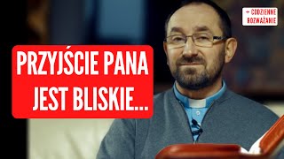 Co to znaczy dla nas że jest bliskie przyjście Pana Ks Rafał Jarosiewicz [upl. by Kotta]