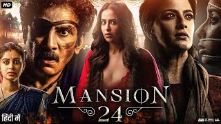 Mansion 24 Full Movie in Hindi  Varalaxmi Sarathkumar  Bindu Madhavi  Sathyaraj  Review amp Facts [upl. by Halpern]