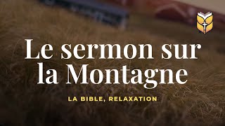 Le sermon sur la Montagne Bible relaxation biblevision [upl. by Ecirtap]