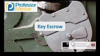 Key Escrow  CompTIA Security SY0401 61 [upl. by Keviv]