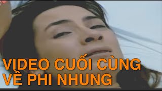 Video cuối cùng TRONG BỆNH VIỆN CỦA PHI NHUNG  TRƯỞNG ẤP OFFICIAL [upl. by Tirrej]