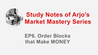 Arjos Market Mastery Series  EP6 Order Blocks that Make MONEY [upl. by Etsirk]