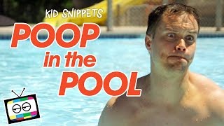 Poop in the Pool  Kid Snippets [upl. by Can853]