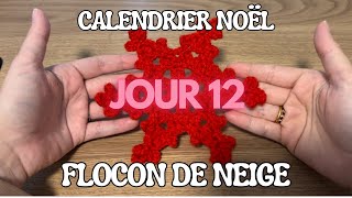 FLOCON DE NEIGE  Calendrier Noël  Jour 12 [upl. by Yadnus]